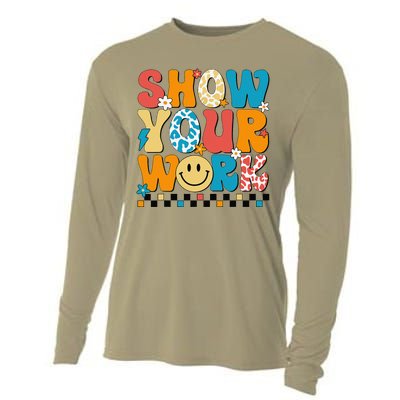 Funny Math Teacher Show Your Work Cute Test Day Teacher Cooling Performance Long Sleeve Crew