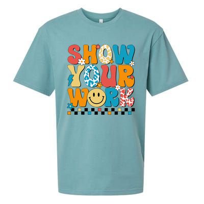 Funny Math Teacher Show Your Work Cute Test Day Teacher Sueded Cloud Jersey T-Shirt