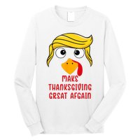 Funny Make Thanksgiving Great Again Trump Turkey Long Sleeve Shirt