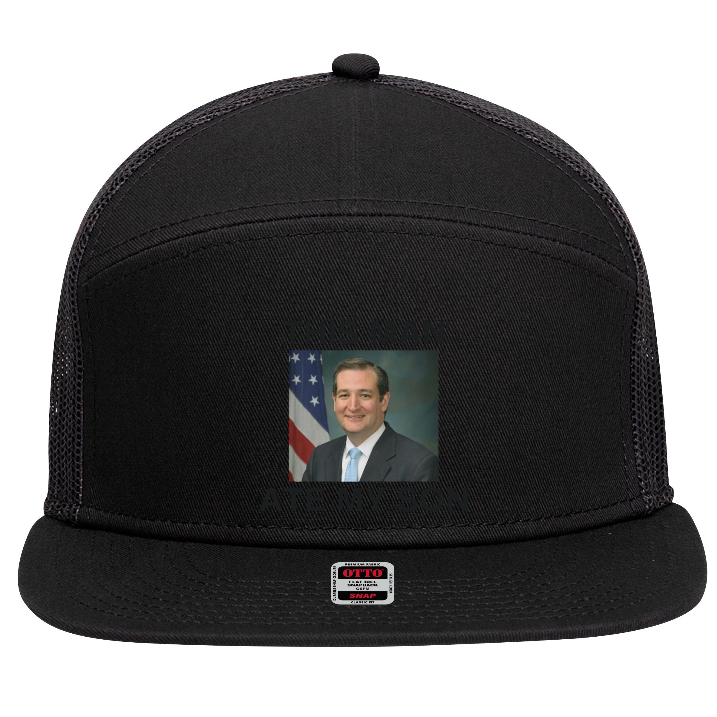 Funny Meme Ted Cruz This Man Ate My Son Parody 7 Panel Mesh Trucker Snapback Hat