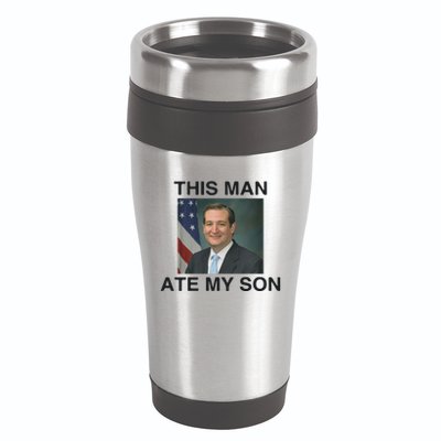 Funny Meme Ted Cruz This Man Ate My Son Parody 16oz Travel Tumbler