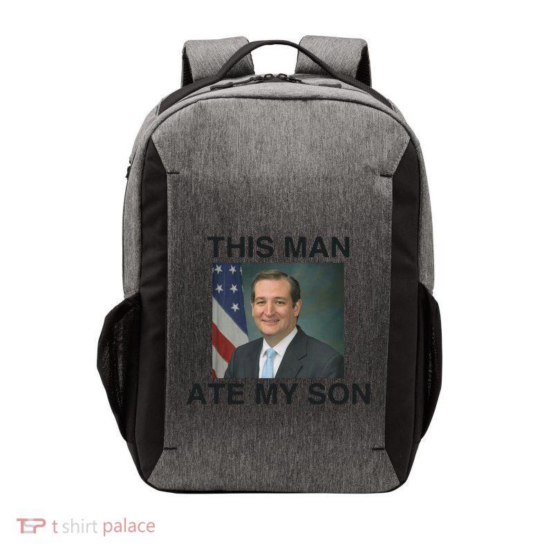 Funny Meme Ted Cruz This Man Ate My Son Parody Vector Backpack