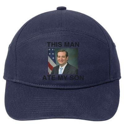 Funny Meme Ted Cruz This Man Ate My Son Parody 7-Panel Snapback Hat