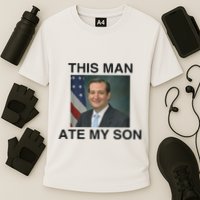 Funny Meme Ted Cruz This Man Ate My Son Parody Cooling Performance Crew T-Shirt