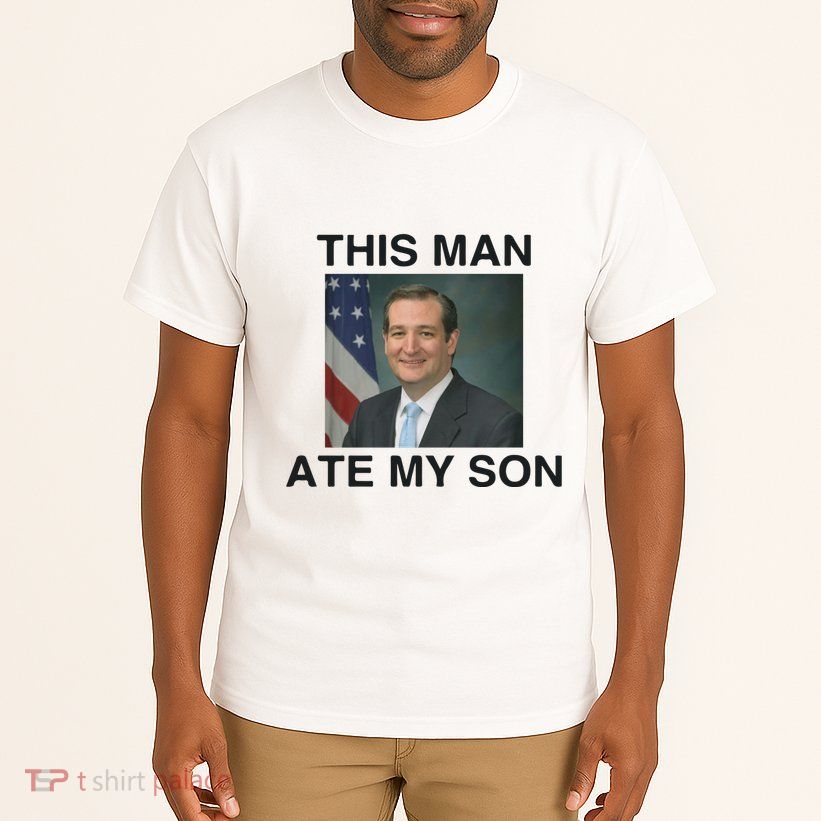Funny Meme Ted Cruz This Man Ate My Son Parody Tall T-Shirt