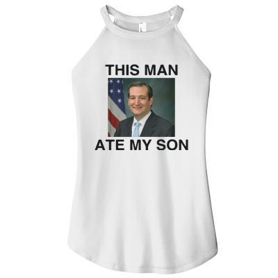 Funny Meme Ted Cruz This Man Ate My Son Parody Women’s Perfect Tri Rocker Tank