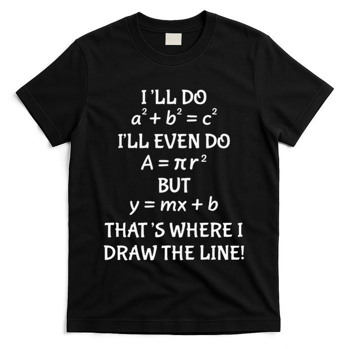Funny Math Teacher Joke Quote T-Shirt