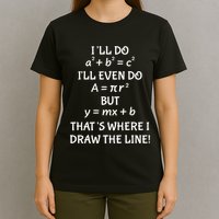 Funny Math Teacher Joke Quote T-Shirt