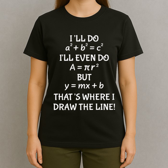 Funny Math Teacher Joke Quote T-Shirt
