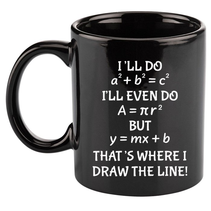Funny Math Teacher Joke Quote 11oz C Handle Ceramic Mug
