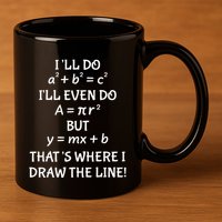 Funny Math Teacher Joke Quote 11oz C Handle Ceramic Mug