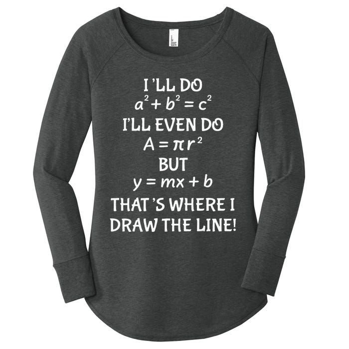 Funny Math Teacher Joke Quote Women's Perfect Tri Tunic Long Sleeve Shirt