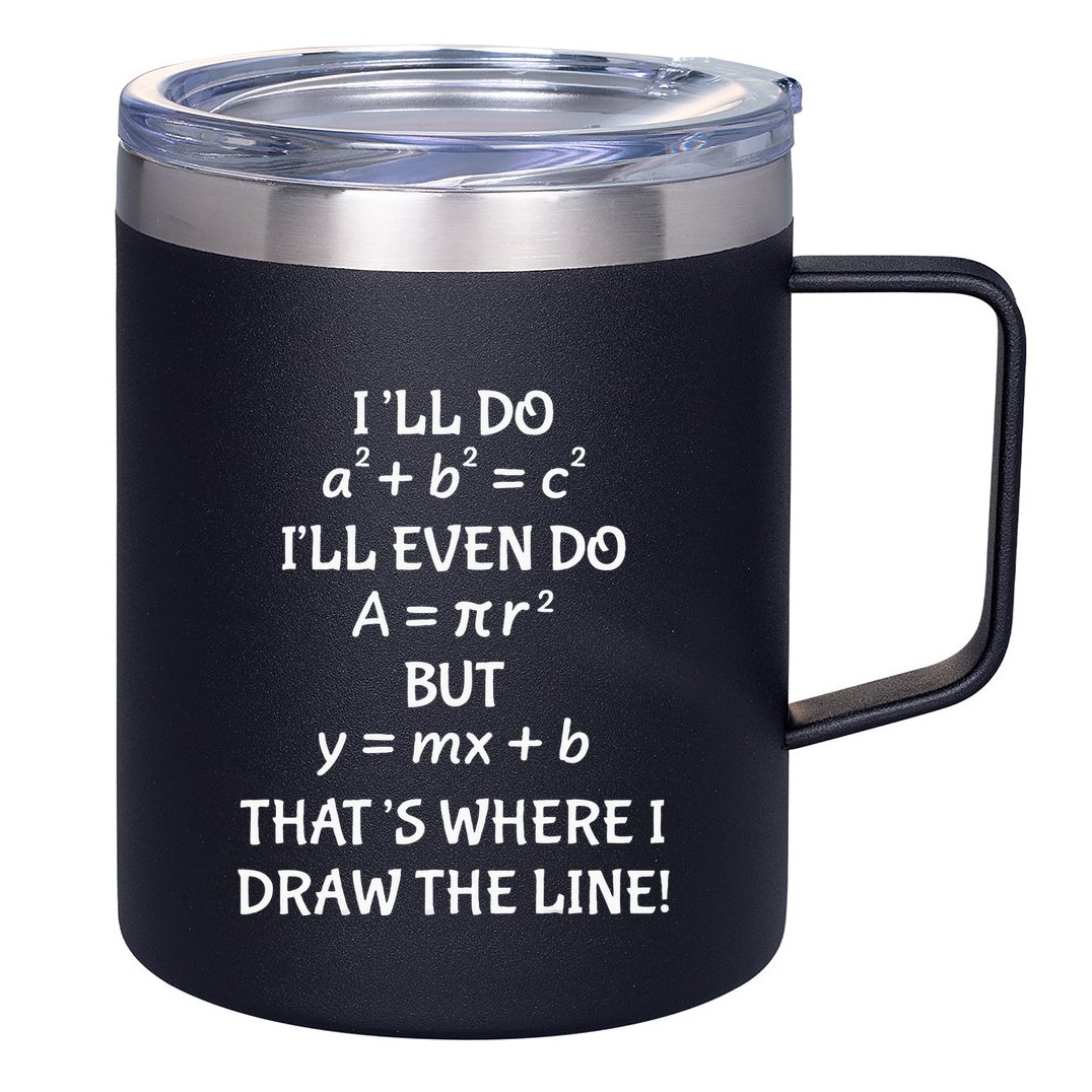 Funny Math Teacher Joke Quote 12oz Stainless Steel Coffee Mug