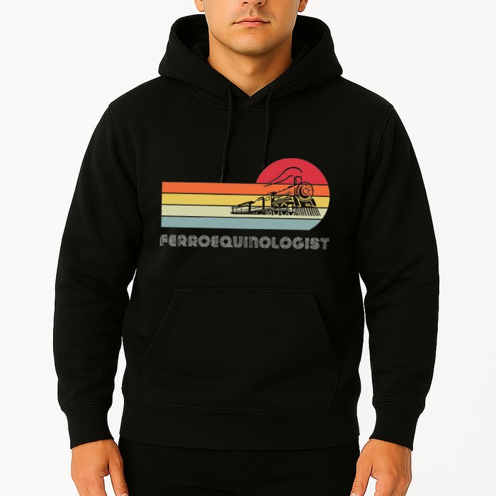 Ferroequinologist Model Train Enthusiast Railroading Railfan Hoodie