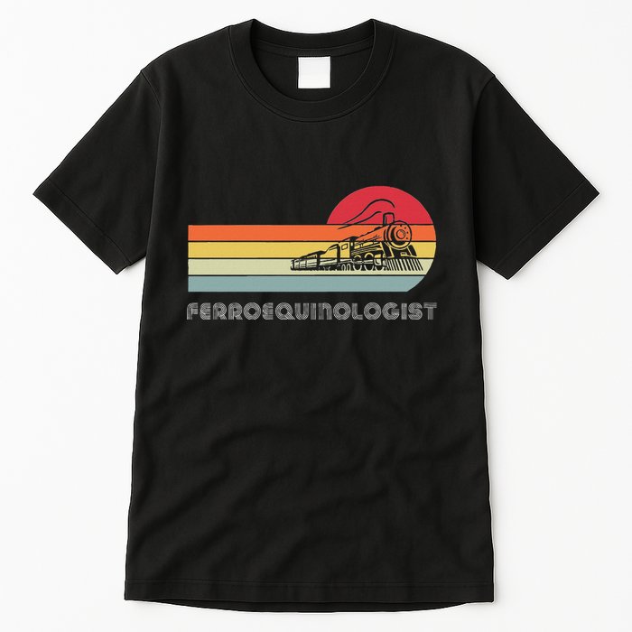 Ferroequinologist Model Train Enthusiast Railroading Railfan Tall T-Shirt