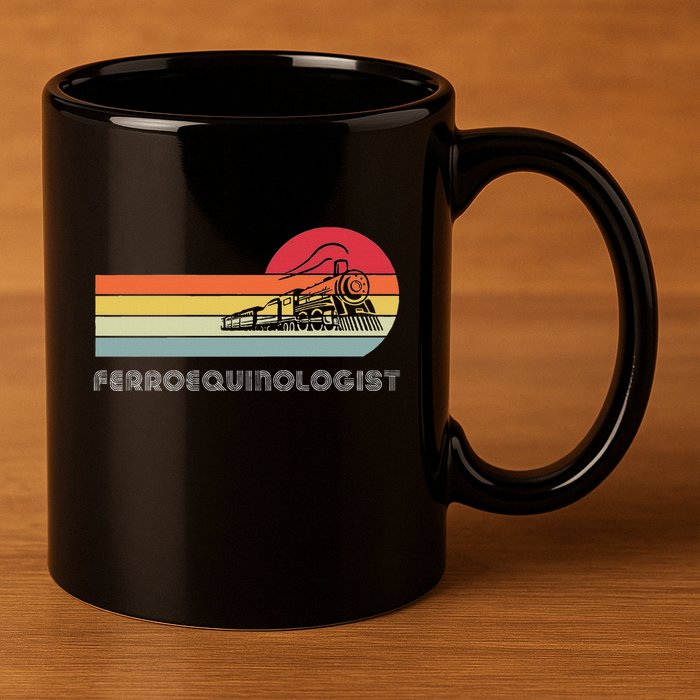 Ferroequinologist Model Train Enthusiast Railroading Railfan 11oz C Handle Ceramic Mug