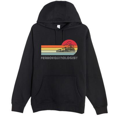 Ferroequinologist Model Train Enthusiast Railroading Railfan Premium Pullover Hoodie