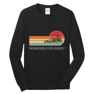 Ferroequinologist Model Train Enthusiast Railroading Railfan Tall Long Sleeve T-Shirt