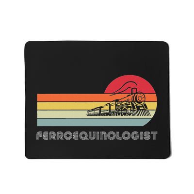 Ferroequinologist Model Train Enthusiast Railroading Railfan Mousepad