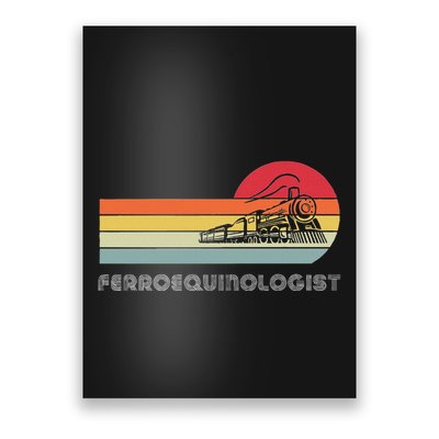 Ferroequinologist Model Train Enthusiast Railroading Railfan Poster