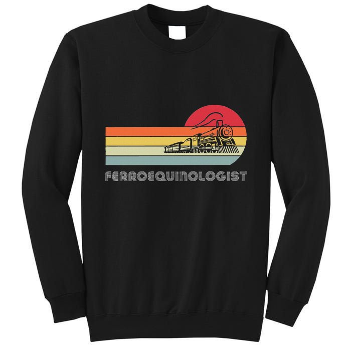 Ferroequinologist Model Train Enthusiast Railroading Railfan Tall Sweatshirt