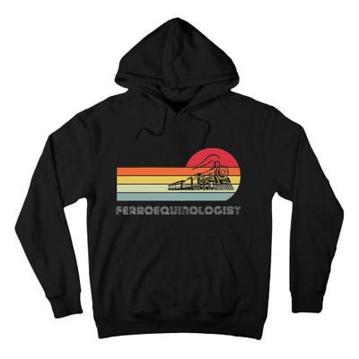 Ferroequinologist Model Train Enthusiast Railroading Railfan Tall Hoodie