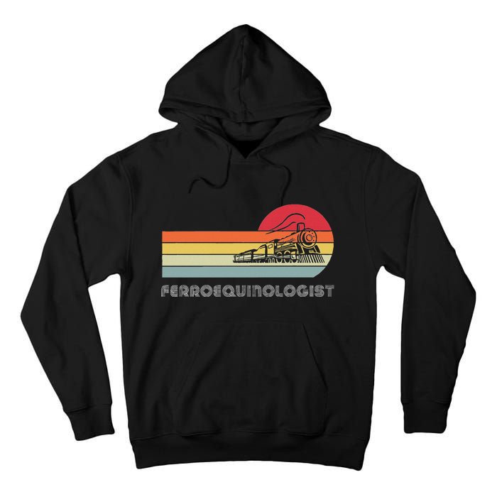 Ferroequinologist Model Train Enthusiast Railroading Railfan Tall Hoodie