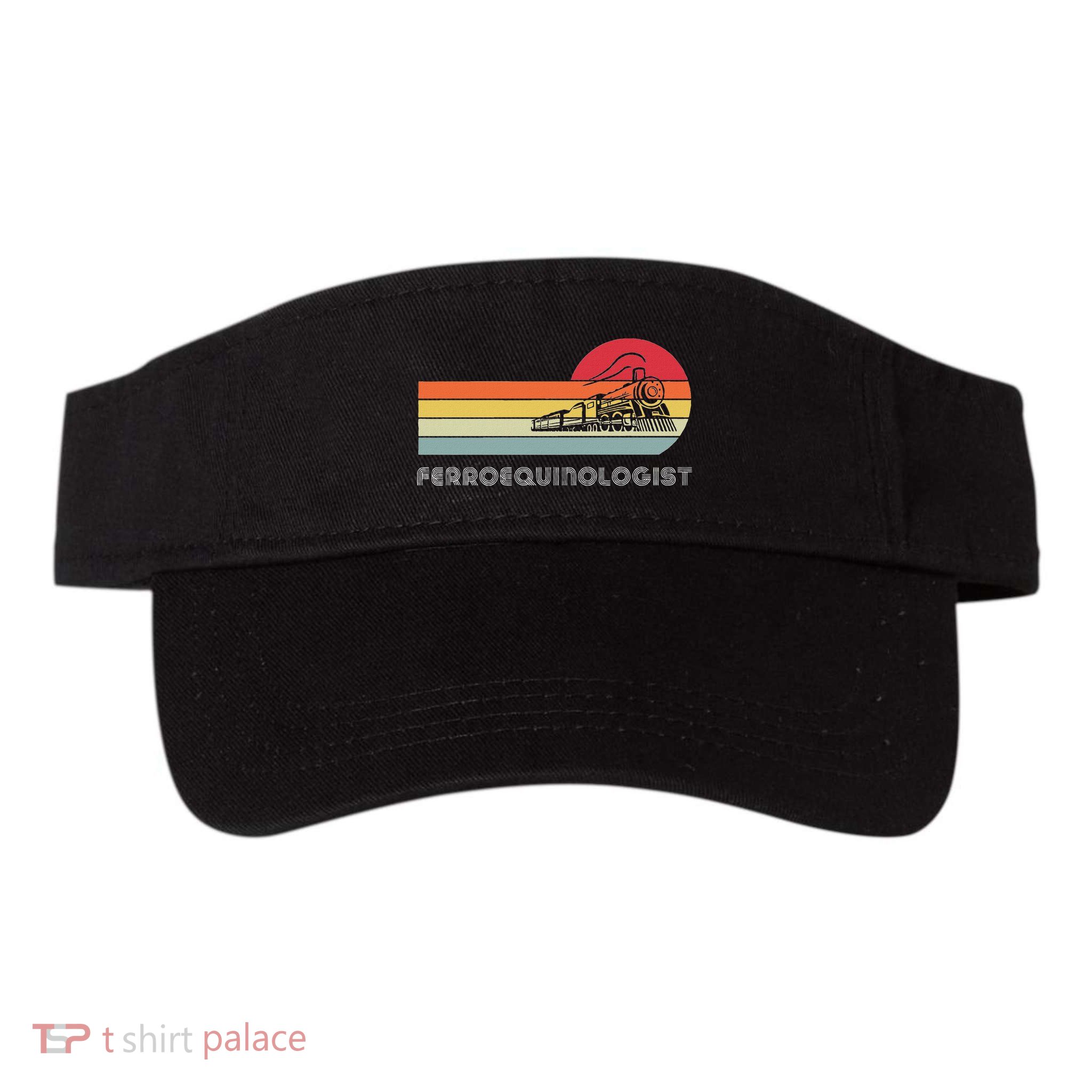 Ferroequinologist Model Train Enthusiast Railroading Railfan Visor