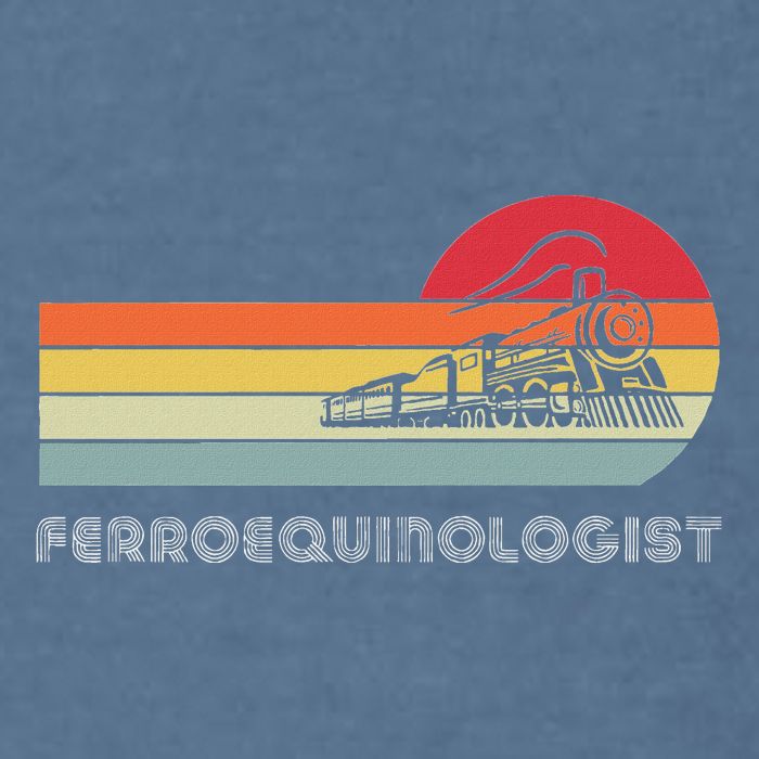Ferroequinologist Model Train Enthusiast Railroading Railfan Garment-Dyed Sweatshirt