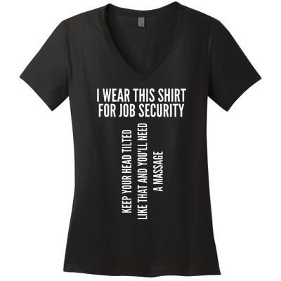 Funny Massage Therapist Gift Spa Therapy Job Security Women's V-Neck T-Shirt