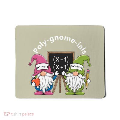 Funny Math Teacher Polygnomeials Algebra Teacher Calculus Mousepad