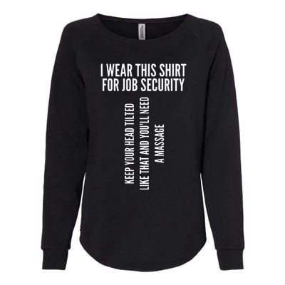 Funny Massage Therapist Gift Spa Therapy Job Security Womens California Wash Sweatshirt