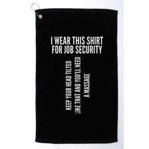 Funny Massage Therapist Gift Spa Therapy Job Security Platinum Collection Golf Towel