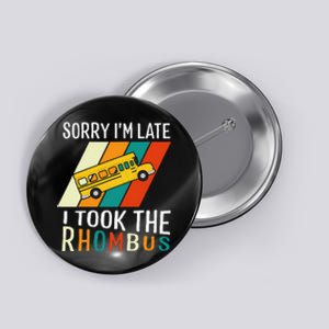 Funny Math Teacher Pun Sorry Im Late I Took The Rhombus Button