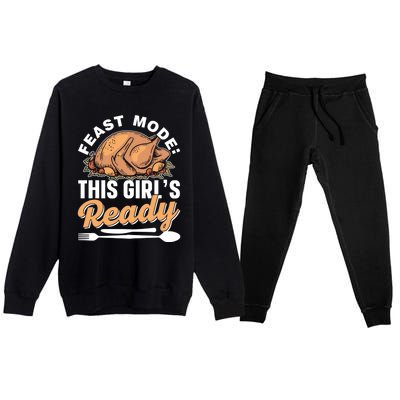 Feast Mode: This S Ready Gratitude Thanksgiving Cute Gift Premium Crewneck Sweatsuit Set