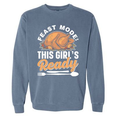 Feast Mode: This S Ready Gratitude Thanksgiving Cute Gift Garment-Dyed Sweatshirt