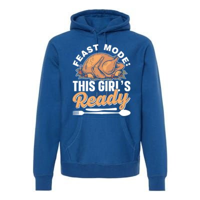 Feast Mode: This S Ready Gratitude Thanksgiving Cute Gift Premium Hoodie