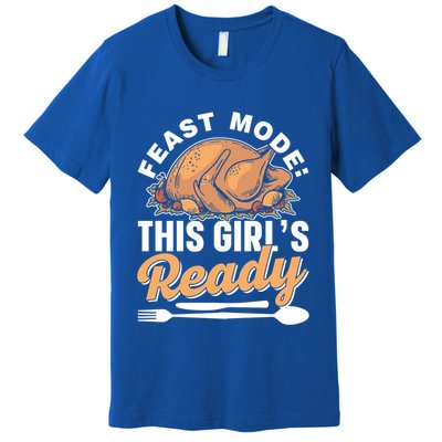 Feast Mode: This S Ready Gratitude Thanksgiving Cute Gift Premium T-Shirt