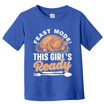 Feast Mode: This S Ready Gratitude Thanksgiving Cute Gift Toddler T-Shirt