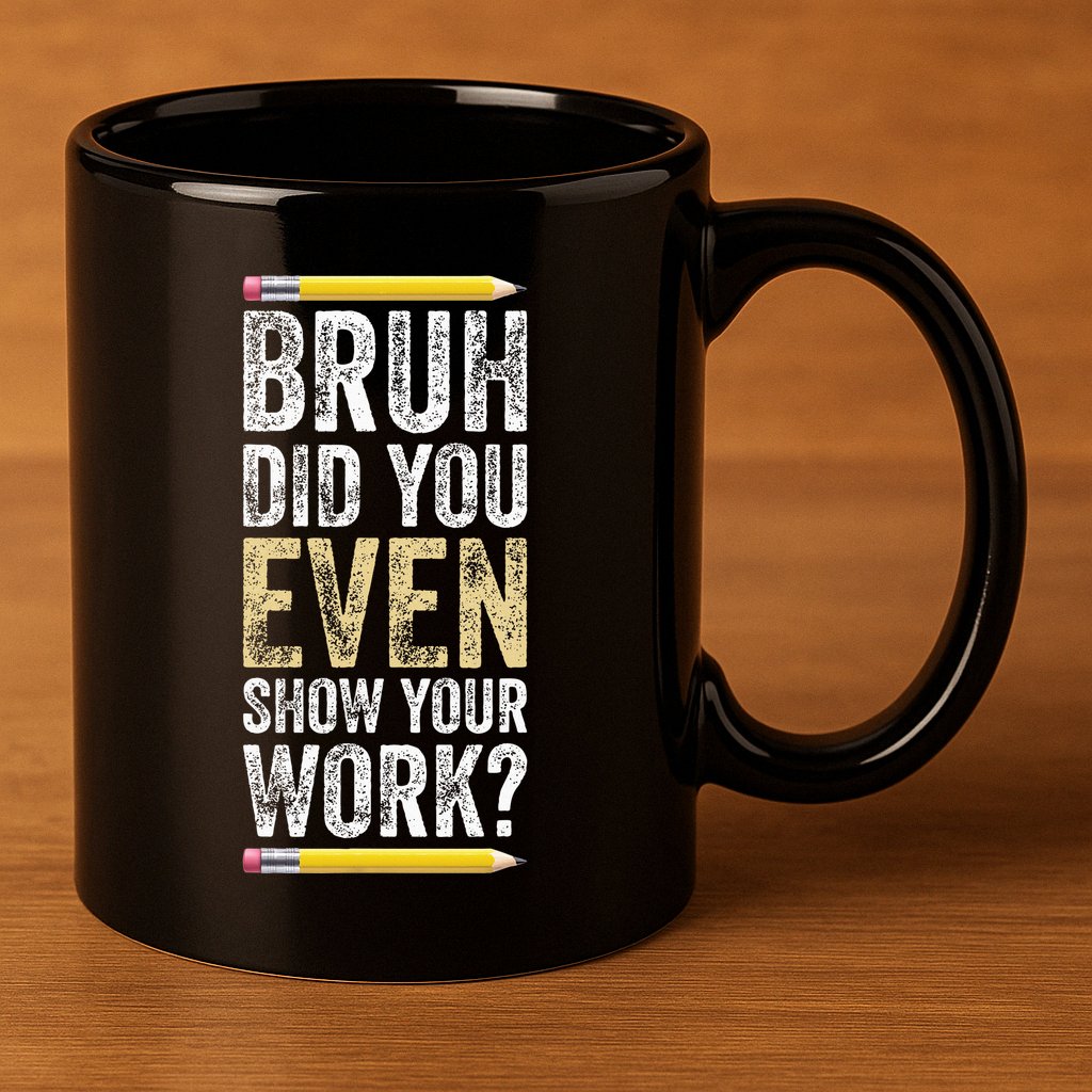 Funny Math Teacher Joke Fun Best Math Quotes 11oz C Handle Ceramic Mug