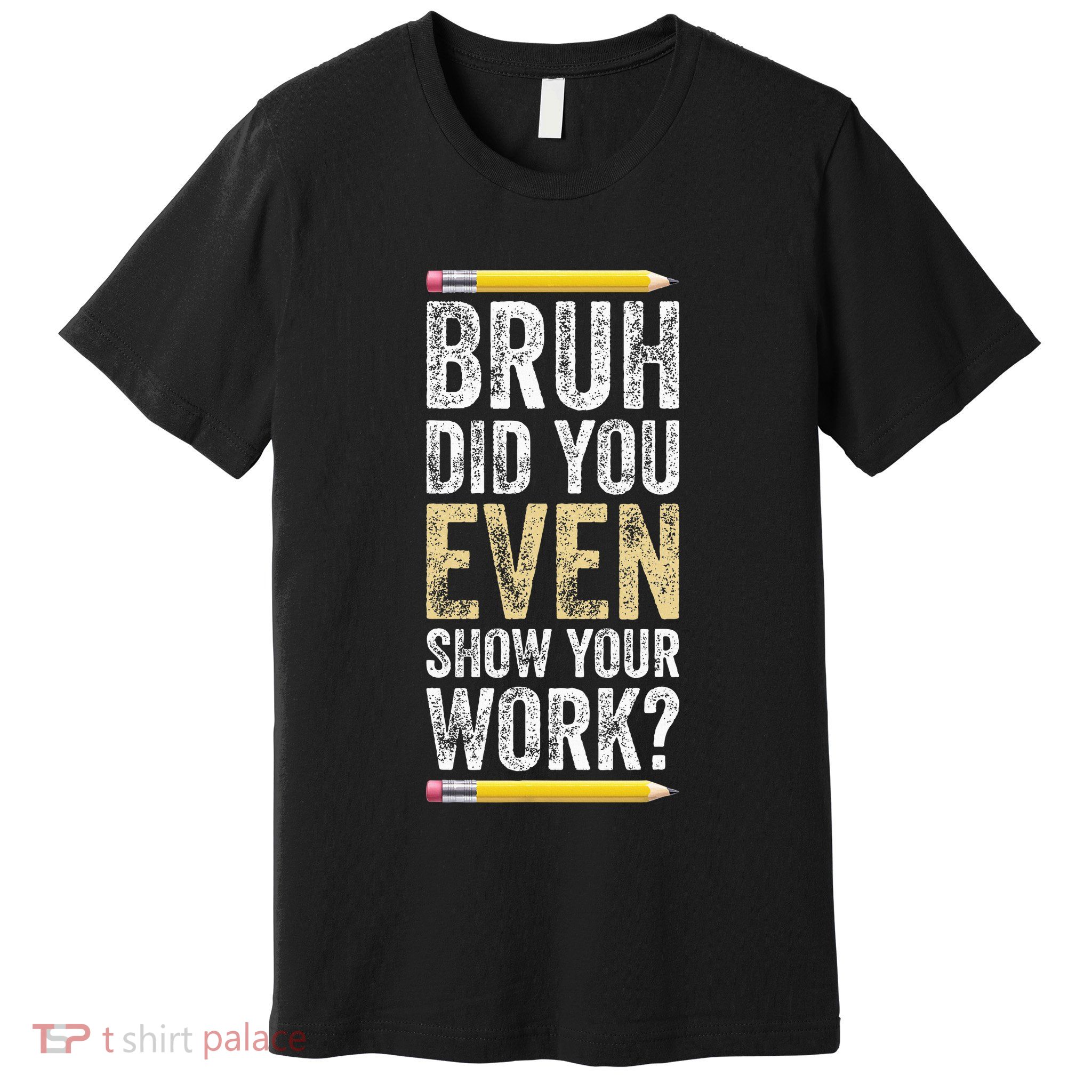 Funny Math Teacher Joke Fun Best Math Quotes Premium T-Shirt