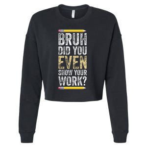 Funny Math Teacher Joke Fun Best Math Quotes Cropped Pullover Crew