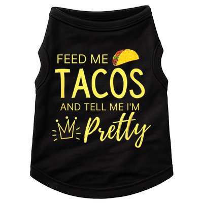 Feed Me Tacos And Tell Me IM Pretty Funny Cinco De Mayo Mexican Party Doggie Tank