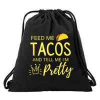 Feed Me Tacos And Tell Me IM Pretty Funny Cinco De Mayo Mexican Party Drawstring Bag