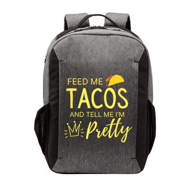 Feed Me Tacos And Tell Me IM Pretty Funny Cinco De Mayo Mexican Party Vector Backpack