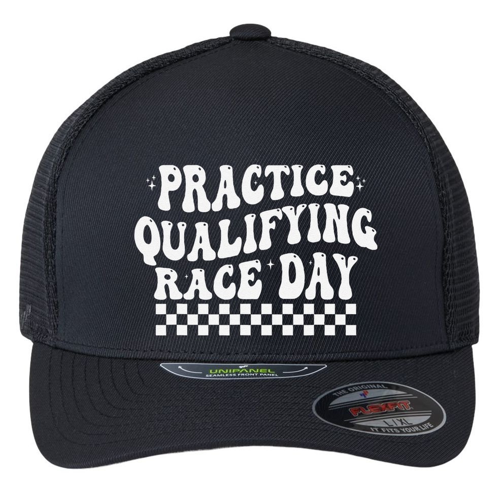 Funny Monday Tuesday Thursday Practice Qualifying Race Day Flexfit Unipanel Trucker Cap