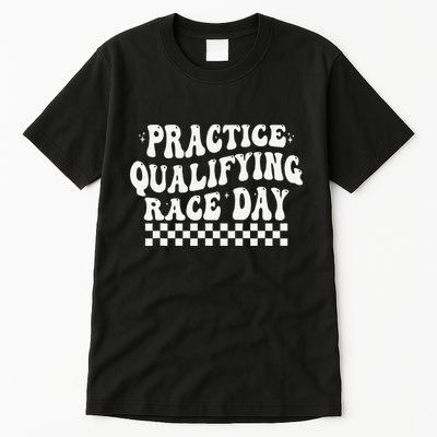 Funny Monday Tuesday Thursday Practice Qualifying Race Day Tall T-Shirt