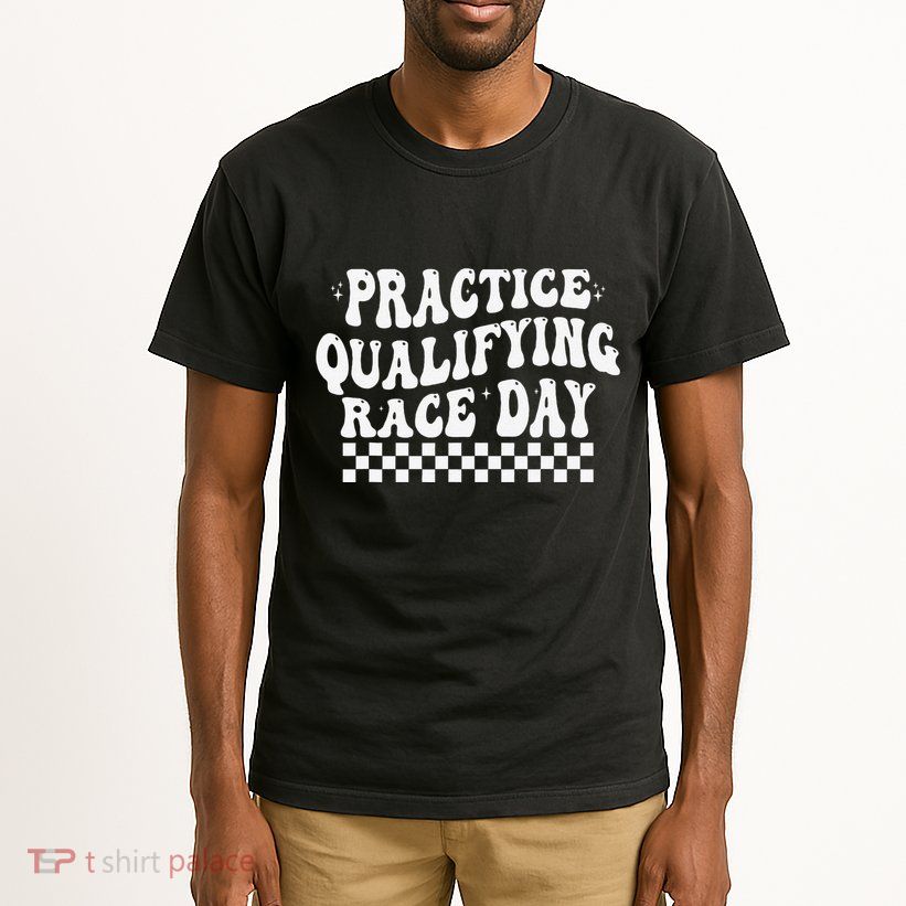 Funny Monday Tuesday Thursday Practice Qualifying Race Day Tall T-Shirt