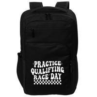 Funny Monday Tuesday Thursday Practice Qualifying Race Day Impact Tech Backpack