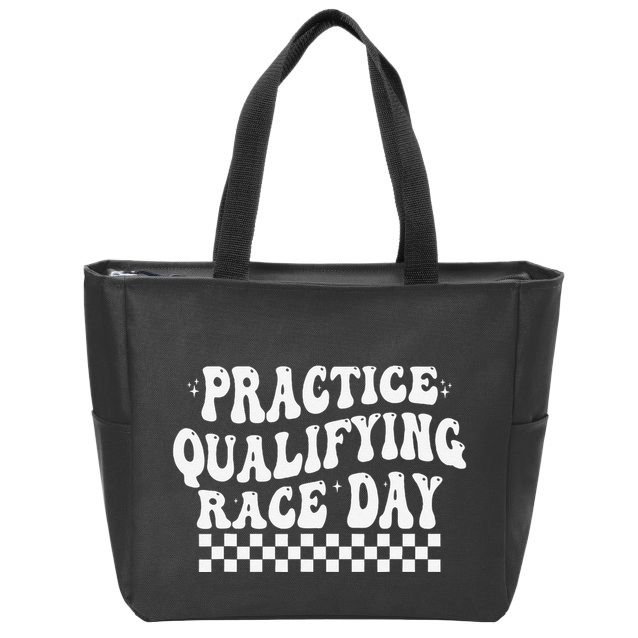 Funny Monday Tuesday Thursday Practice Qualifying Race Day Zip Tote Bag